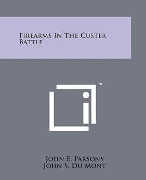 Bild des Verkufers fr Firearms In The Custer Battle (Paperback or Softback) zum Verkauf von BargainBookStores