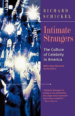 Seller image for Intimate Strangers: The Culture of Celebrity in America (Paperback or Softback) for sale by BargainBookStores
