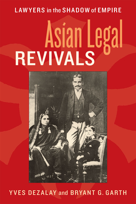 Image du vendeur pour Asian Legal Revivals: Lawyers in the Shadow of Empire (Paperback or Softback) mis en vente par BargainBookStores
