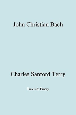 Seller image for John Christian Bach (Johann Christian Bach) (Facsimile 1929) (Paperback or Softback) for sale by BargainBookStores