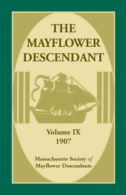 Bild des Verkufers fr The Mayflower Descendant, Volume 9, 1907 (Paperback or Softback) zum Verkauf von BargainBookStores