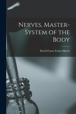 Imagen del vendedor de Nerves, Master-system of the Body (Paperback or Softback) a la venta por BargainBookStores