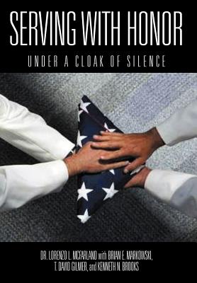 Seller image for Serving with Honor: Under a Cloak of Silence (Hardback or Cased Book) for sale by BargainBookStores