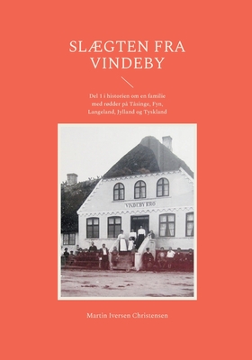 Seller image for Sl�gten fra Vindeby: Del 1 i historien om en familie med r�dder p� T�singe, Fyn, Langeland, Jylland og Tyskland (Paperback or Softback) for sale by BargainBookStores