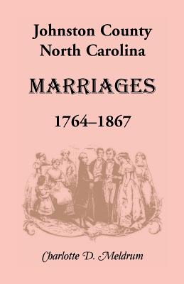 Bild des Verkufers fr Johnston County, North Carolina Marriages, 1764-1867 (Paperback or Softback) zum Verkauf von BargainBookStores