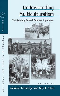 Bild des Verkufers fr Understanding Multiculturalism: The Habsburg Central European Experience (Paperback or Softback) zum Verkauf von BargainBookStores