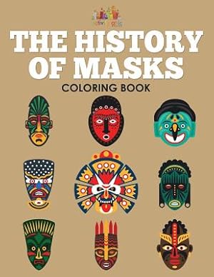 Immagine del venditore per The History of Masks Coloring Book (Paperback or Softback) venduto da BargainBookStores