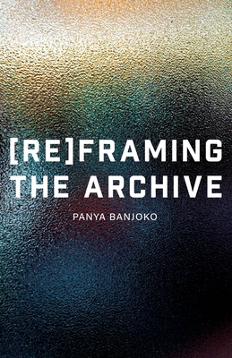 Seller image for Reframing the Archive (Paperback or Softback) for sale by BargainBookStores