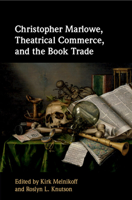 Immagine del venditore per Christopher Marlowe, Theatrical Commerce, and the Book Trade (Paperback or Softback) venduto da BargainBookStores