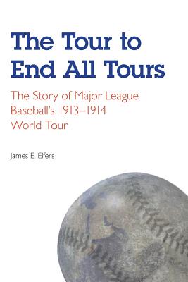 Seller image for The Tour to End All Tours: The Story of Major League Baseball's 1913-1914 World Tour (Paperback or Softback) for sale by BargainBookStores