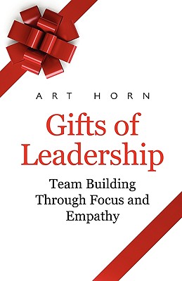 Seller image for Gifts of Leadership: Team Building Through Empathy and Focus (Paperback or Softback) for sale by BargainBookStores