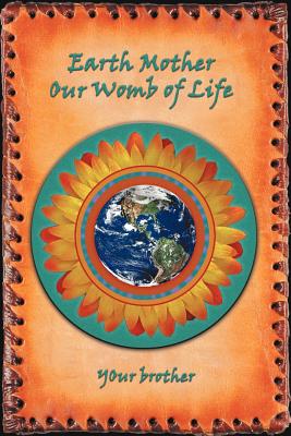Bild des Verkufers fr Earth Mother: Our Womb of Life (Paperback or Softback) zum Verkauf von BargainBookStores