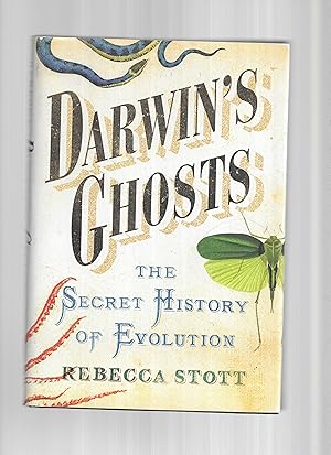DARWIN'S GHOSTS: The Secret History Of Evolution