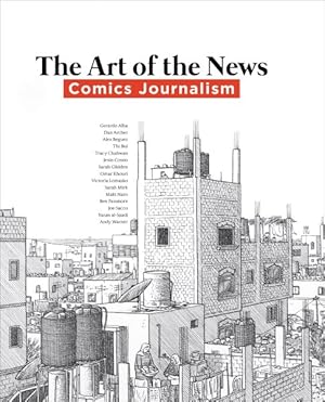 Imagen del vendedor de Art of the News : Comics Journalism a la venta por GreatBookPrices