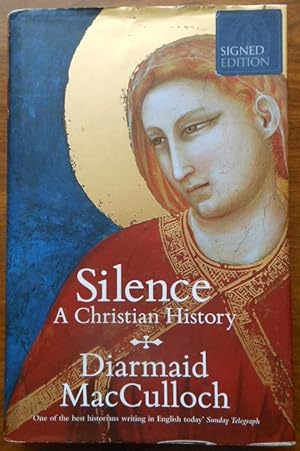 Seller image for Silence: A Christian History by Diarmaid MacCulloch. 2013. 1st Edition. Signed for sale by Vintagestan Books