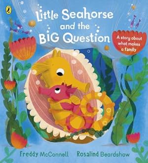 Bild des Verkufers fr Little Seahorse and the Big Question zum Verkauf von Smartbuy