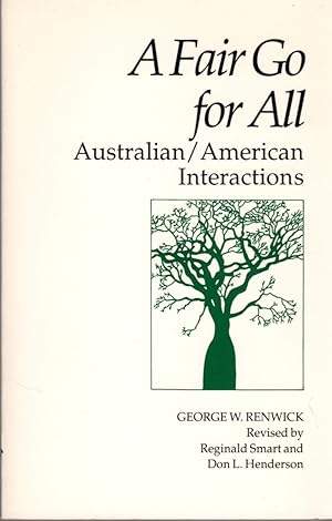 Imagen del vendedor de A Fair Go For All: Australian/American Interactions a la venta por Clausen Books, RMABA