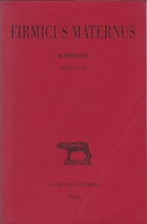 Mathesis, Tome I: Livres I et II (Budé)