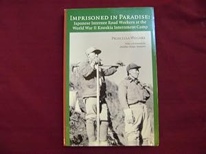 Seller image for Imprisoned in Paradise: Japanese Internee Road Workers at the World War II Kooskia Internment Camp. for sale by BookMine