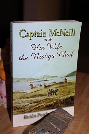 Immagine del venditore per Captain McNeill and His Wife the Nishga Chief venduto da Wagon Tongue Books