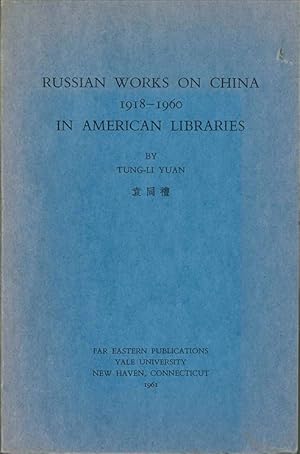 Bild des Verkufers fr Russian Works on China 1918-1960 in American Libraries. zum Verkauf von The Isseido Booksellers, ABAJ, ILAB