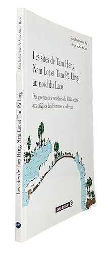 Les sites de Tam Hang, Nam Lot et Tam Pà Ling au nord du Laos: Des gisements à vertébrés du Pléis...