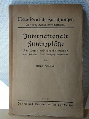 Internationale Finanzplätze. Ihr Wesen und ihre Entstehung unter besonderer Berücksichtigung Amst...