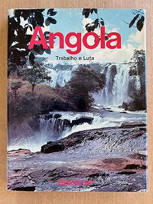 Angola, Trabalho E Luta: Panorama Histórico, Panorama Geográfico, Panorama Político E Social, Pan...