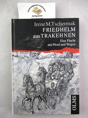 Bild des Verkufers fr Friedhelm aus Trakehnen : eine Flucht mit Pferd und Wagen. [An diesem Buch hat Nino Emanuel Ortner als Co-Autor mitgewirkt]. Mit einem Nachwort von Felizitas Tank zum Verkauf von Chiemgauer Internet Antiquariat GbR