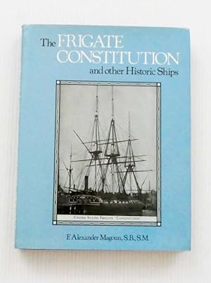 Image du vendeur pour The Frigate Constitution and Other Historic Ships mis en vente par Adelaide Booksellers