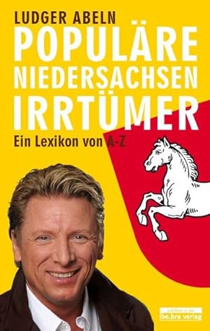 Bild des Verkufers fr Populre Niedersachsen-Irrtmer : ein Lexikon / Ludger Abeln Ein Lexikon zum Verkauf von Bcher bei den 7 Bergen