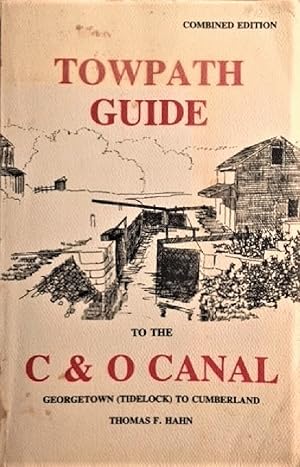 Immagine del venditore per Towpath Guide to the Chesapeake & Ohio Canal: Georgetown (Tidelock) to Cumberland venduto da Alplaus Books