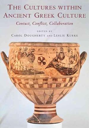 Image du vendeur pour Cultures Within Ancient Greek Culture : Contact, Conflict, Collaboration mis en vente par GreatBookPrices