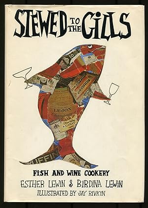 Seller image for Stewed to the Gills: Fish and Wine Cookery for sale by Between the Covers-Rare Books, Inc. ABAA