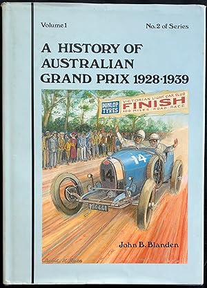 Imagen del vendedor de A history of Australian Grand Prix Volume 1 1928 - 1939. a la venta por Lost and Found Books