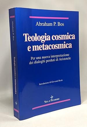 Teologia cosmica e metacosmica. Per una nuova interpretazione dei dialoghi perduti di Aristotele