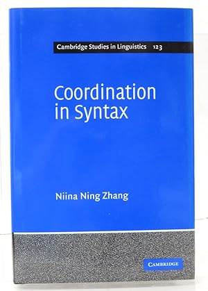 Bild des Verkufers fr Coordination in Syntax. [Cambridge Studies in Linguistics 123] zum Verkauf von Ogawa Tosho,Ltd. ABAJ, ILAB