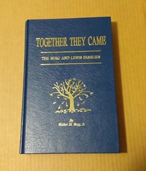 Bild des Verkufers fr Together They Came the Berg and Lewis Families 1994 edition zum Verkauf von Erlandson Books