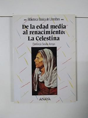 Imagen del vendedor de De la edad media al renacimiento: La Celestina a la venta por Libros Ambig