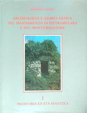 Archeologia e storia antica del mandamento di Pietramelara e del Montemaggiore I
