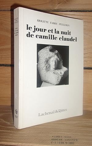Bild des Verkufers fr LE JOUR ET LA NUIT DE CAMILLE CLAUDEL zum Verkauf von Planet's books