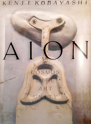 Bild des Verkufers fr AION : Cosmos, Life, Art, Unity. Kenji Kobayashi Art Works, 1973-1990. zum Verkauf von Librairie Vignes Online