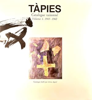 Bild des Verkufers fr Tpies : catalogue raisonn, volume 1 - 1943-1960. zum Verkauf von Librairie Vignes Online