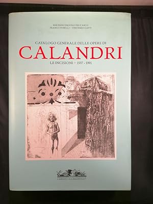 Bild des Verkufers fr Catalogo generale delle opere di Mario Calandri. Le Incisioni (1937-1991). zum Verkauf von Librairie Vignes Online