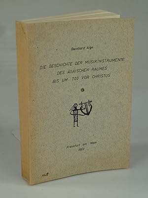 Bild des Verkufers fr Die Geschichte der Musikinstrumente des gischen Raumes bis um 700 vor Christus. zum Verkauf von Antiquariat Dorner