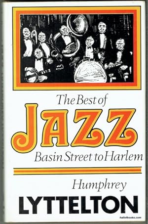 The Best Of Jazz: Basin Street To Harlem. Jazz Masters And Masterpieces, 1917-1930