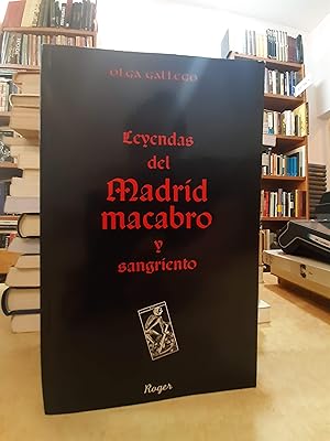 Imagen del vendedor de LEYENDAS DEL MADRID MACABRO Y SANGRIENTO. a la venta por LLIBRERIA KEPOS-CANUDA
