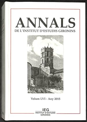 Seller image for Annals de l'institut d'estudis Gironins. Volum LVI. (2015) for sale by Els llibres de la Vallrovira