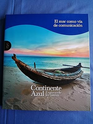 Imagen del vendedor de Continente azul : explorando los lmites : El mar cmo va de comunicacin a la venta por Perolibros S.L.