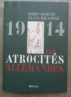 Seller image for 1914. Les atrocits allemandes. for sale by Librairie les mains dans les poches